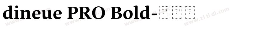 dineue PRO Bold字体转换